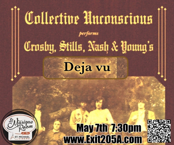 Collective Unconscious Performs Deja Vu - A Tribute to Crosby, Stills, Nash & Young