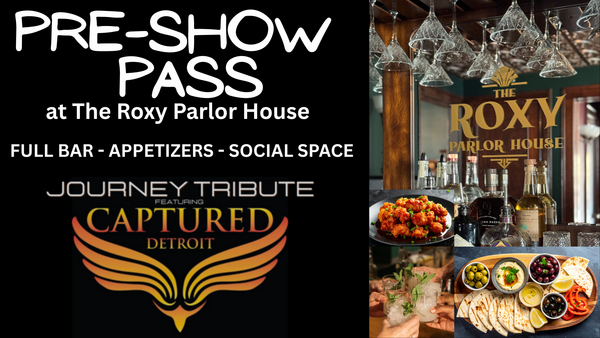 The Roxy Pre-Show Pass - Journey