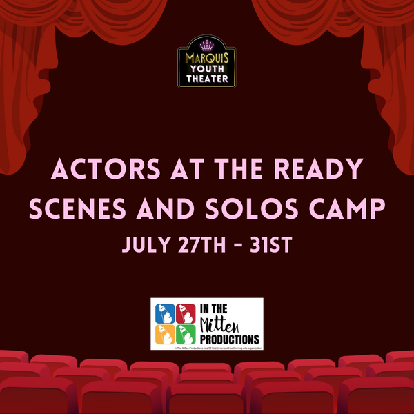 Actors at the Ready  Scenes and Solos Camp