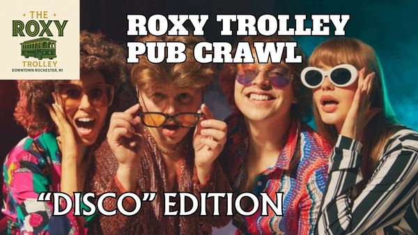 Roxy Trolley Pub Crawl - "Disco" Edition