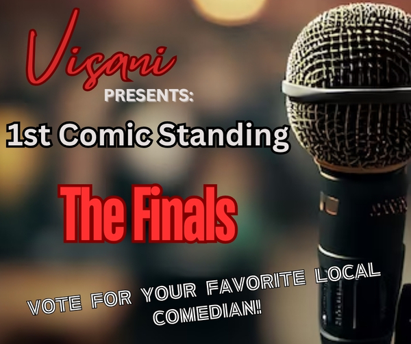 Visani’s 1st Comic Standing Comedy Competition - Finals