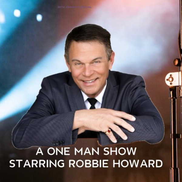 A TRIBUTE TO THE TONIGHT SHOW STARRING JOHNNY CARSON A One Man Show Feat. Robbie Howard