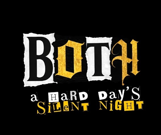 BOTH:  A Hard Day’s Silent Night