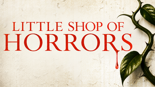 LITTLE SHOP OF HORRORS
