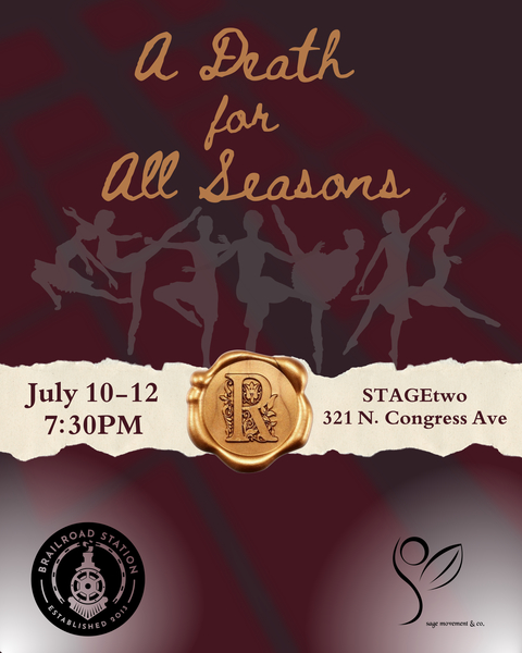 A Death for All Seasons: Presented by The Brailroad Station in collaboration with Sage Movement & Co.