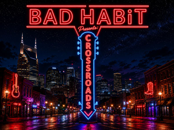 Bad Habit Presents: Crossroads