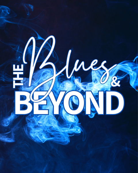 The Blues & Beyond