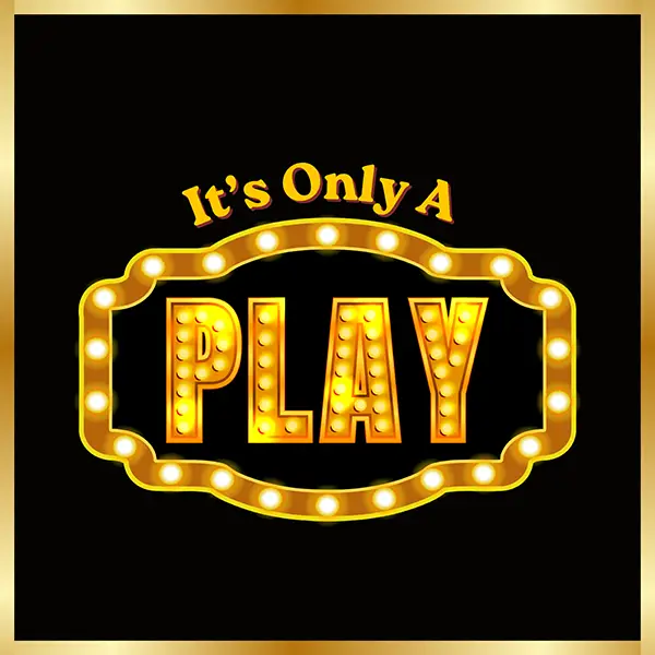 It's Only a Play 