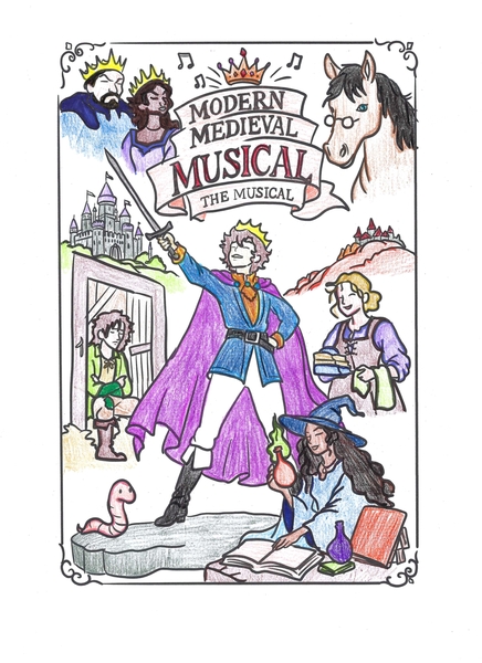 Modern Medieval Musical - A musical for the whole family!