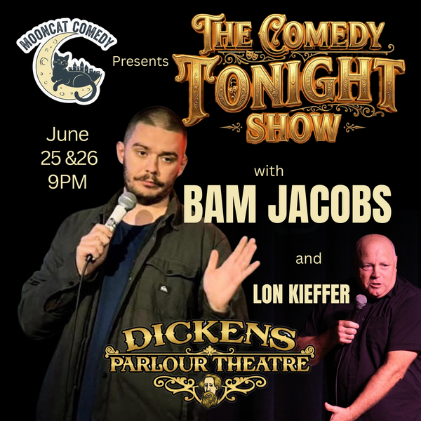 THE COMEDY TONIGHT SHOW -WITH BAM JACOBS