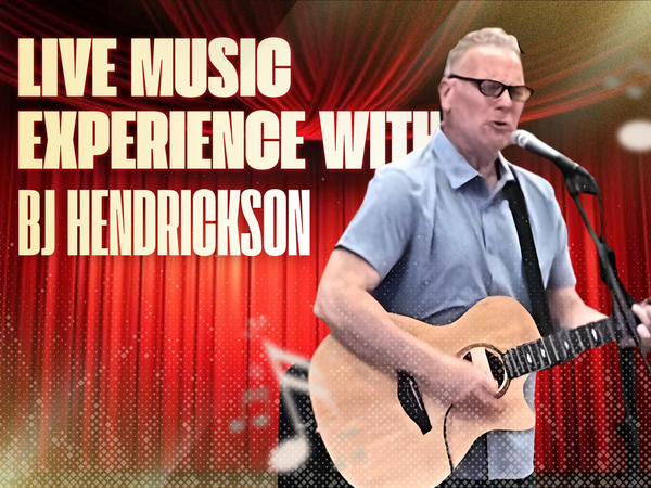 Live Music Experience with BJ Hendrickson