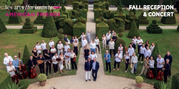 American Friends of Les Arts Florissants: 2026 Fall Reception & Concert