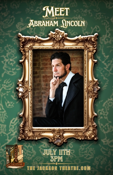Meet Abraham Lincoln at the Jackson Theatre