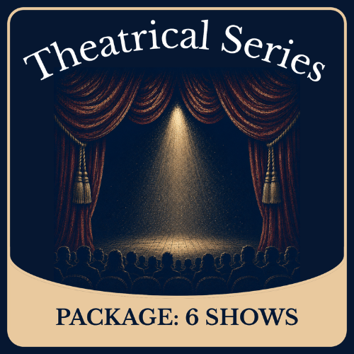 Theatrical Series 6 Show Package