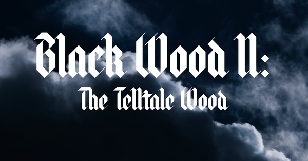 Black Wood II: The Telltale Wood