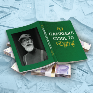 A Gambler's Guide to Dying