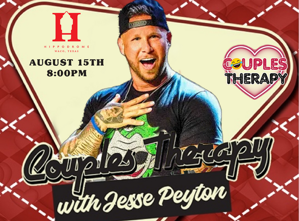 Jesse Peyton - Couples Therapy - A Relationship Themed Comedy Show