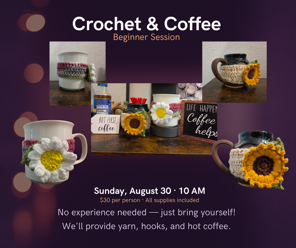 Beginner Crochet & Coffee: Cup Cozy Workshop