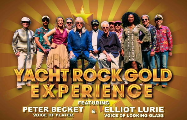 Yacht Rock Gold Experience w/ Special Guests Elliot Lurie & Peter Beckett