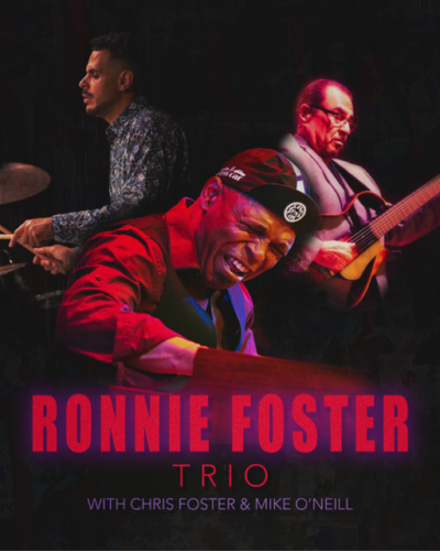 RONNIE FOSTER TRIO