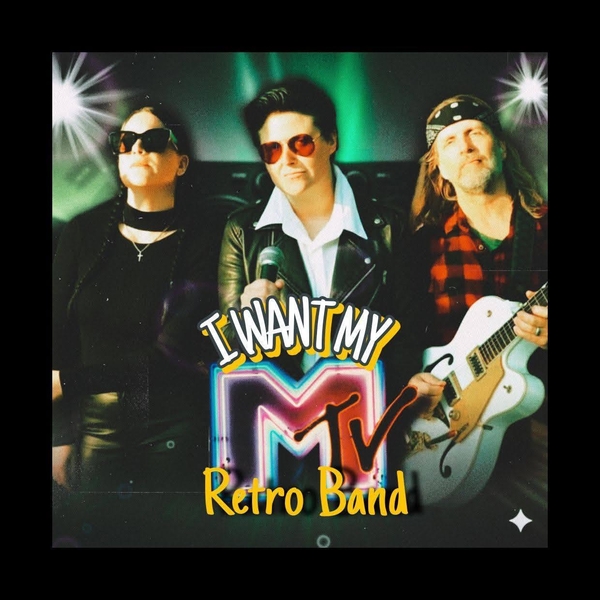 I Want My MTV - Retro 80;s Concert