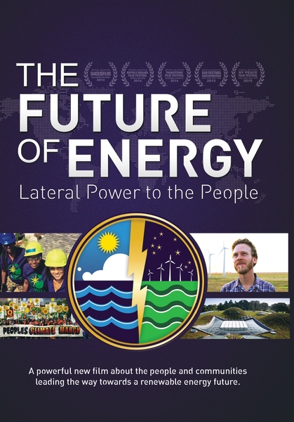 Spotlight: Future of Energy: Lateral Power to the People (2013)