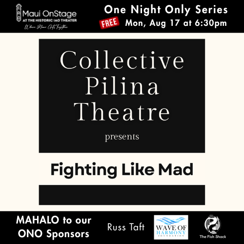 ONO: Collective Pilina Theater presents: Fighting Like Mad