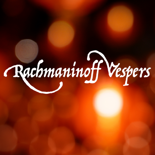Rachmaninoff Vespers - on-demand concert broadcast