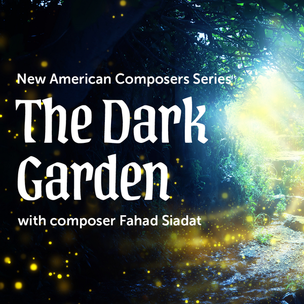 The Dark Garden- on-demand concert broadcast