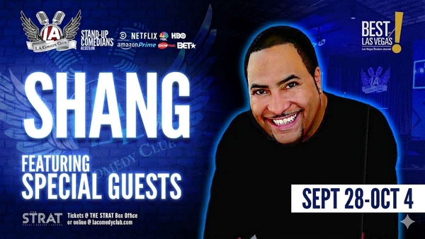 Shang w/ Special Guest Comedian  LIVE at the L.A. Comedy Club (8pm)
