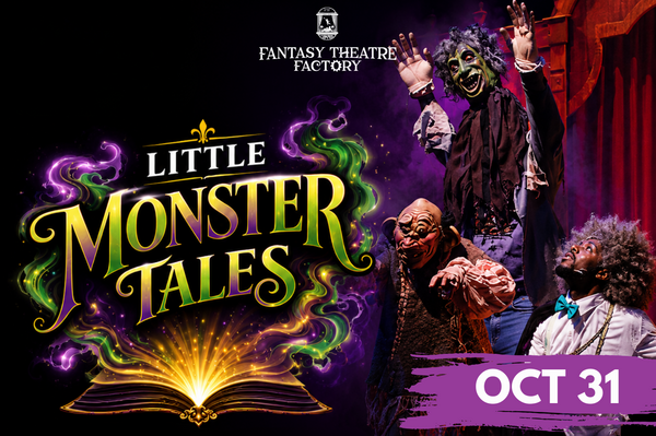 Fantasy Theatre Factory presents LITTLE MONSTER TALES