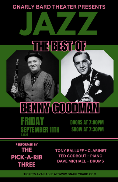 JAZZ SERIES ~ PICK-A-RIB THREE: THE MUSIC OF BENNY GOODMAN