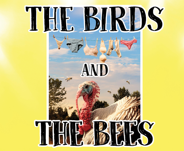 The Birds and the Bees