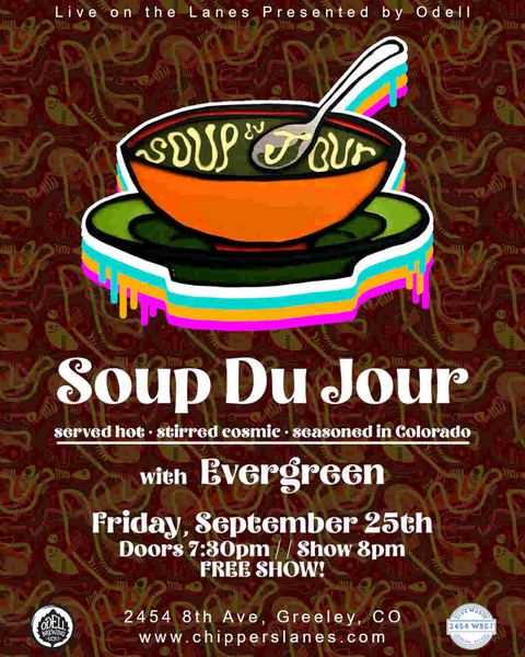 Soup Du Jour w/ Evergreen