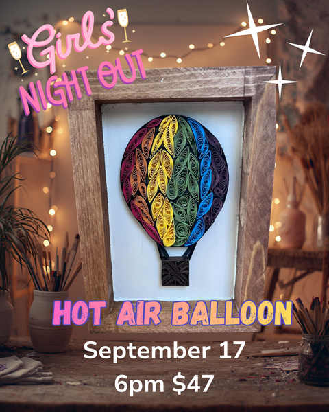 GIRLS' NIGHT OUT- Hot Air Balloon 🎈