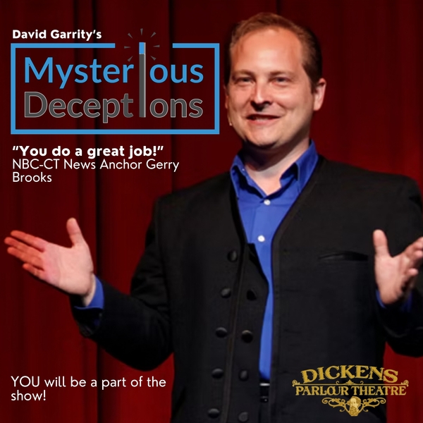 DAVID GARRITY'S "MYSTERIOUS DECEPTIONS"