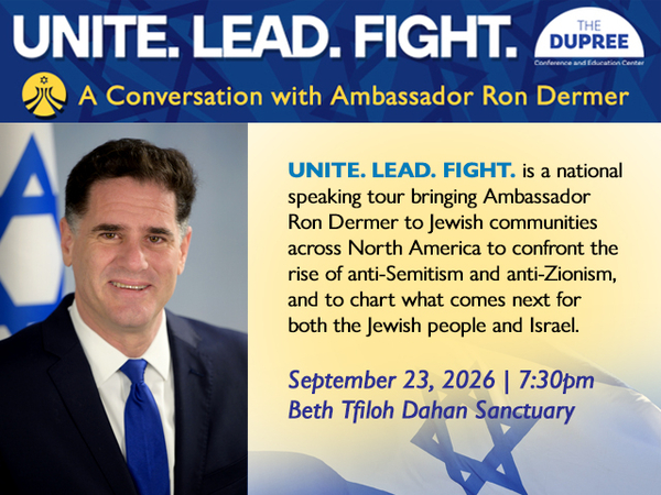 A Conversation with Ron Dermer: Unite. Lead. Fight