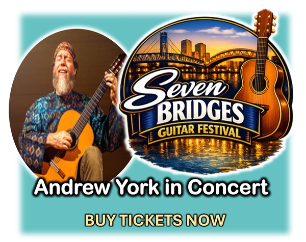 Seven Bridges Guitar Festival featuring ANDREW YORK — Live in Concert