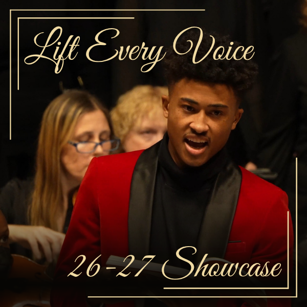 26-27 Lift Every Voice Showcase