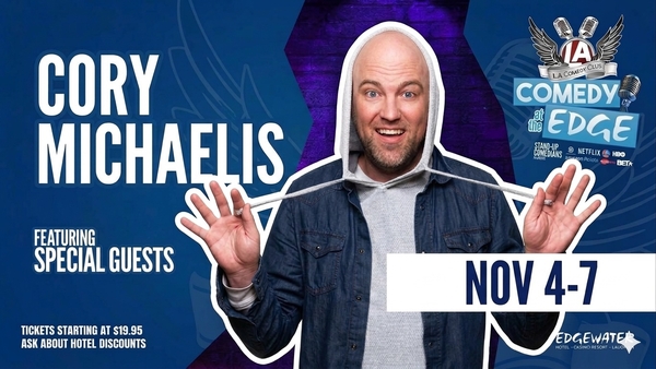 Comedian Cory Michaelis w/ Special Guest Comedian