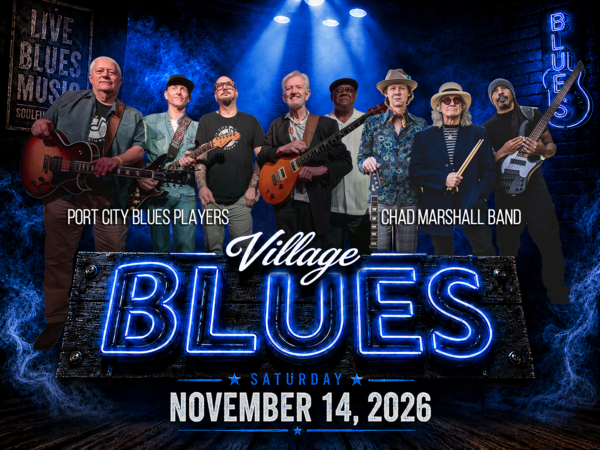 Village Blues Friends and Family featuring the Chad Marshall Band and the Port City Players