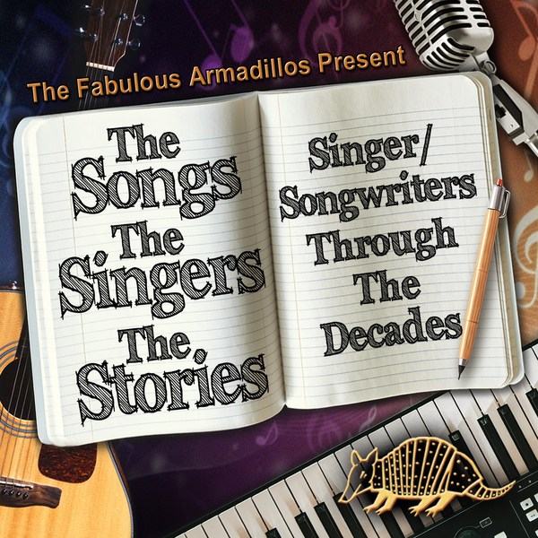 Fabulous Armadillos Presents: The Songs, The Singers, The Stories - Singer/Songwriters Through The Decades
