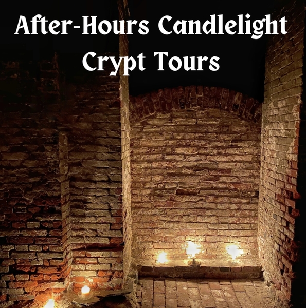 After-Hours Candlelight Crypt Tours 