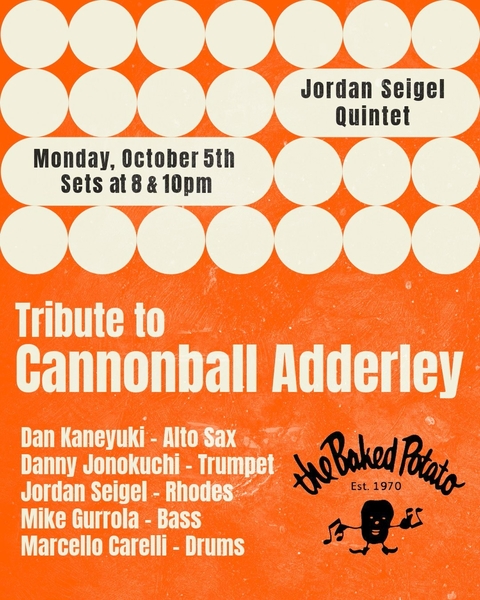 JORDAN SEIGEL Quintet Tribute to Cannonball Adderley artwork from The Baked Potato