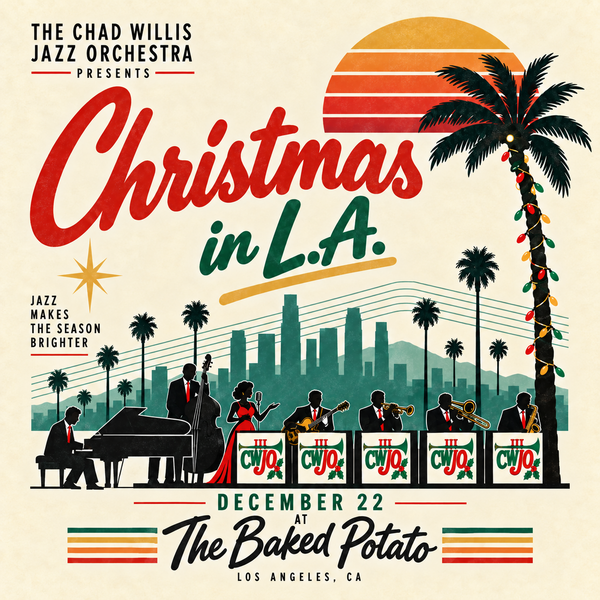CHRISTMAS in L.A. CHAD WILLIS JAZZ ORCHESTRA