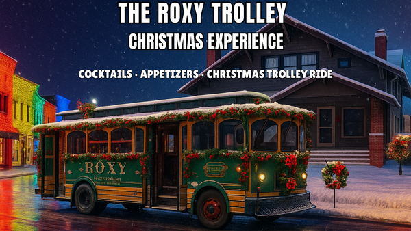 The Roxy Trolley Christmas Experience
