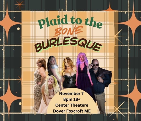PLAID TO THE BONE: A Flannel Burlesque Revue