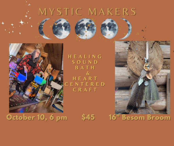 OCTOBER Mystic Makers- Healing Sound Bath and Meaningful Craft