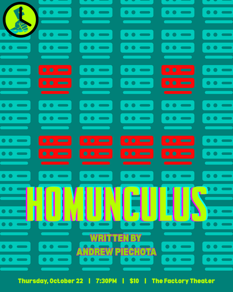 Factory Overtime Readings: HOMUNCULUS by Andrew Piechota