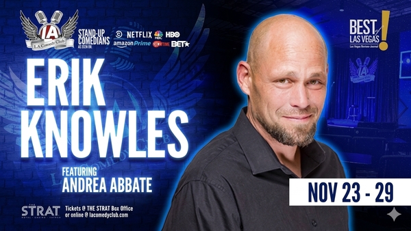 Erik Knowles w/ Andrea Abbate  LIVE at the L.A. Comedy Club (8pm)
